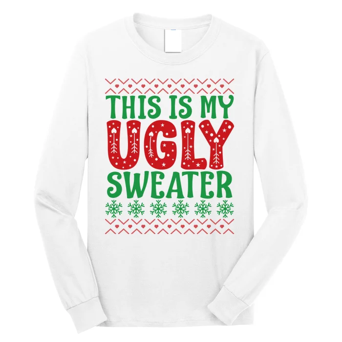 Cool This Is My Ugly Christmas Sweater Long Sleeve Shirt