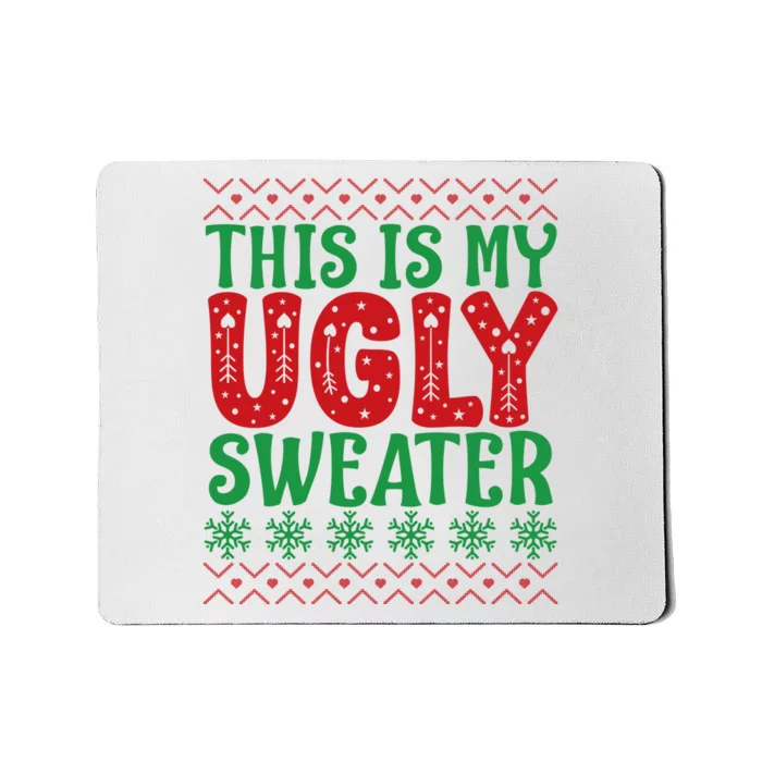 Cool This Is My Ugly Christmas Sweater Mousepad