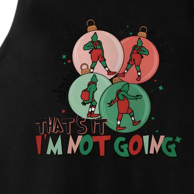 Christmas That Is It Im Not Going Ladies Tri-Blend Wicking Tank