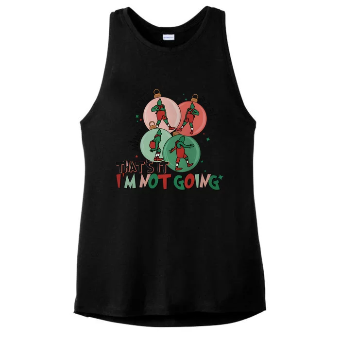 Christmas That Is It Im Not Going Ladies Tri-Blend Wicking Tank