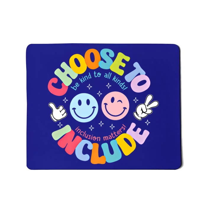 Choose To Include Be Kind To All Kinds Autism Awareness Gift Mousepad