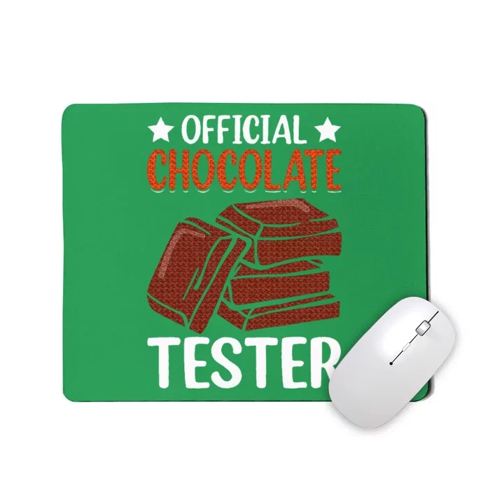 Chocolate Tester I Chocolate Mousepad