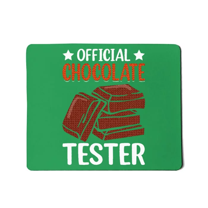 Chocolate Tester I Chocolate Mousepad