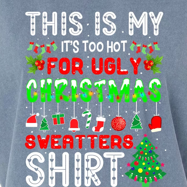 Christmas This Is My It's Too Hot For Ugly Xmas Sweaters Garment-Dyed Women's Muscle Tee