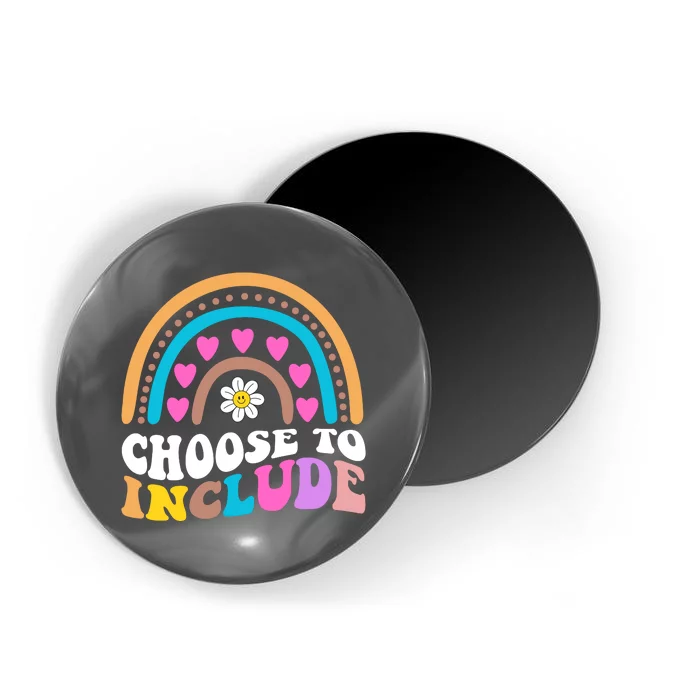 Choose To Include Colorful Rainbow Magnet