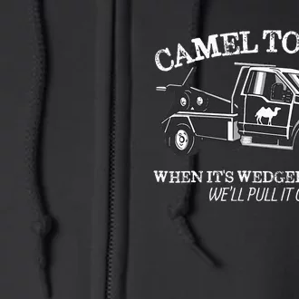 Camel Towing Inappropriate Humor Adult Humor Camel Towing Full Zip Hoodie