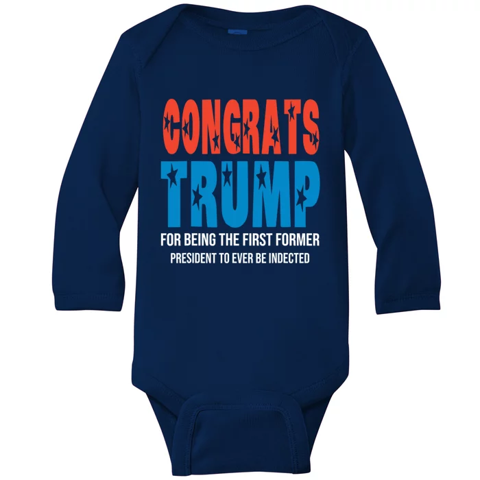 Congrats Trump Indicted Baby Long Sleeve Bodysuit