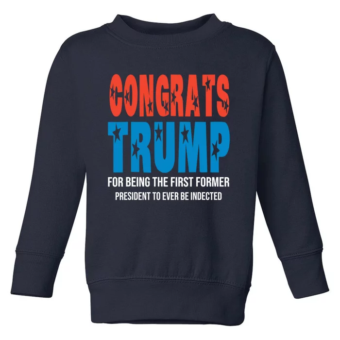 Congrats Trump Indicted Toddler Sweatshirt