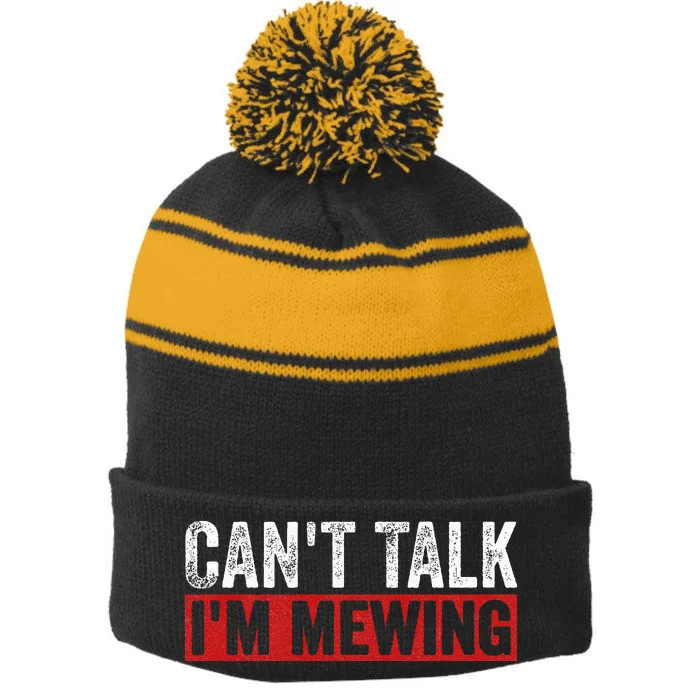 Can't Talk I'm Mewing Funny Quote Stripe Pom Pom Beanie