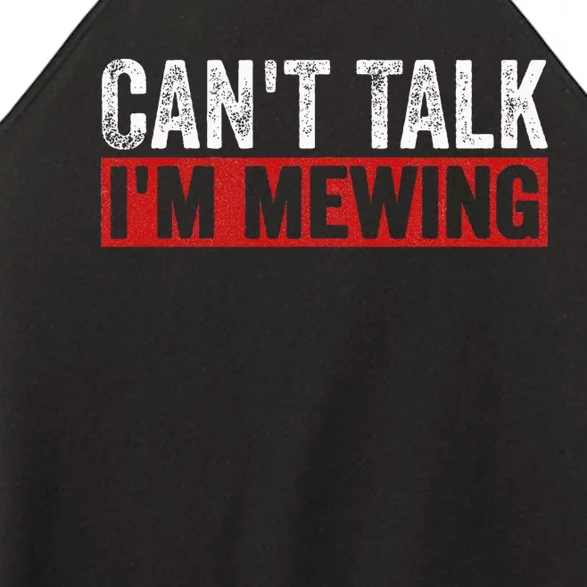 Can't Talk I'm Mewing Funny Quote Women’s Perfect Tri Rocker Tank