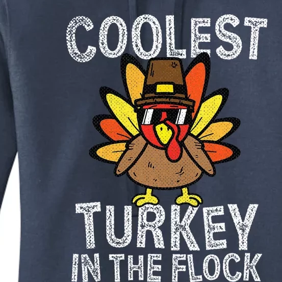 Coolest Turkey In The Flock  Thanksgiving Day Women's Pullover Hoodie