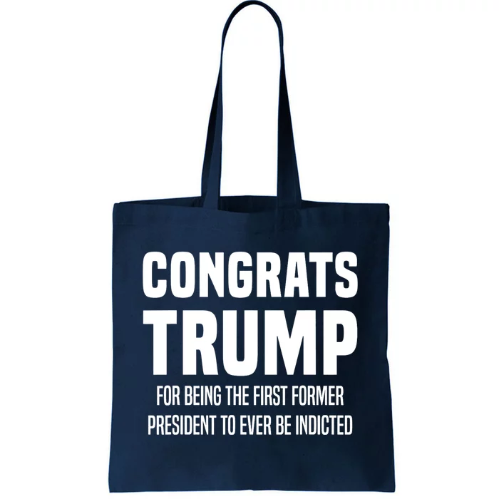 Congrats Trump Indicted Tote Bag