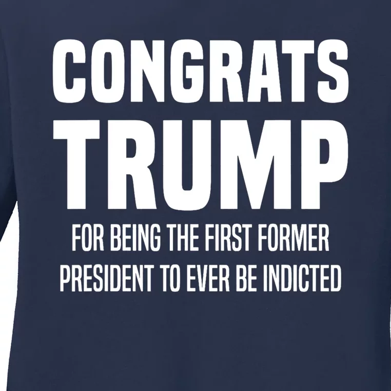 Congrats Trump Indicted Ladies Long Sleeve Shirt