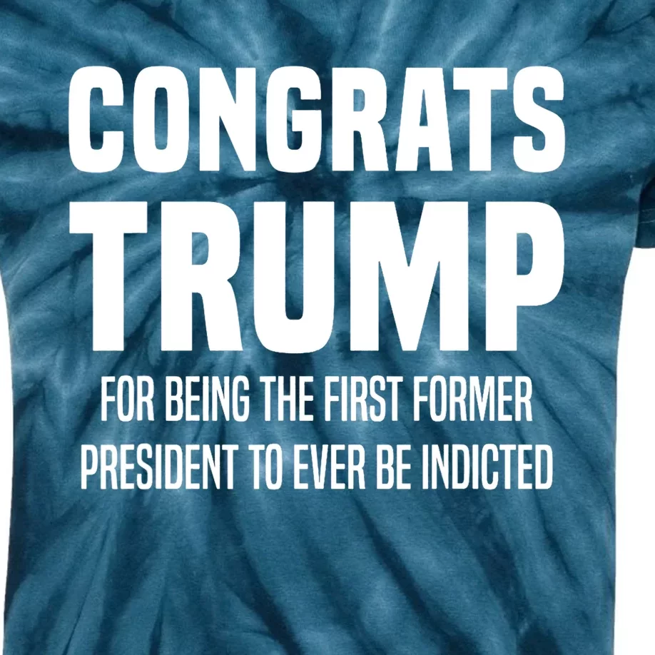 Congrats Trump Indicted Kids Tie-Dye T-Shirt