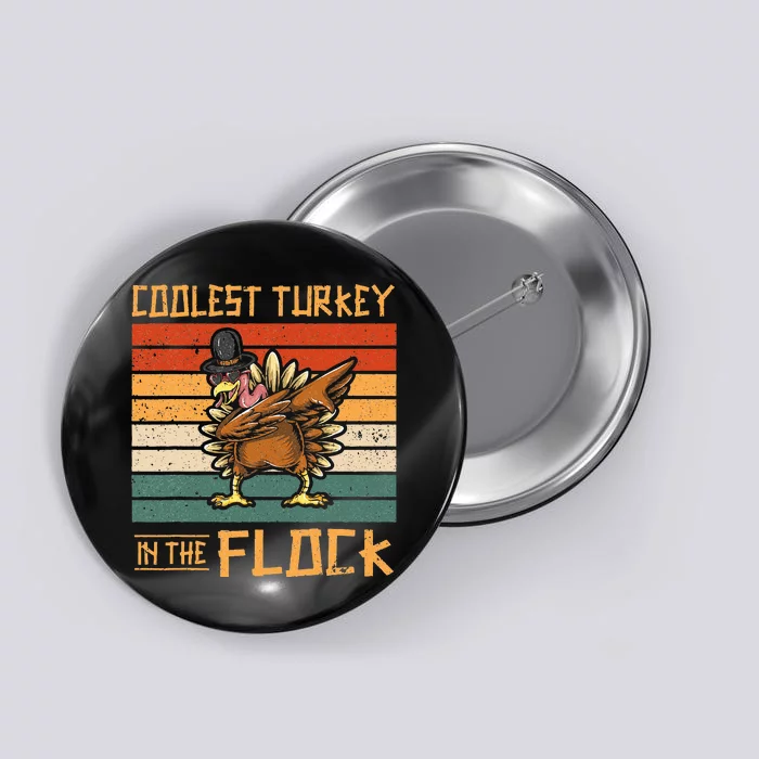 Coolest Turkey in the Flock Funny Thanksgiving Turkey Trot Button