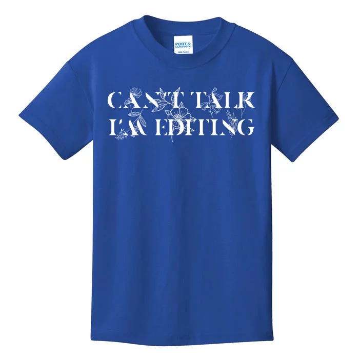 Can't Talk I'm Editing Photographer And Videographer Gift Kids T-Shirt