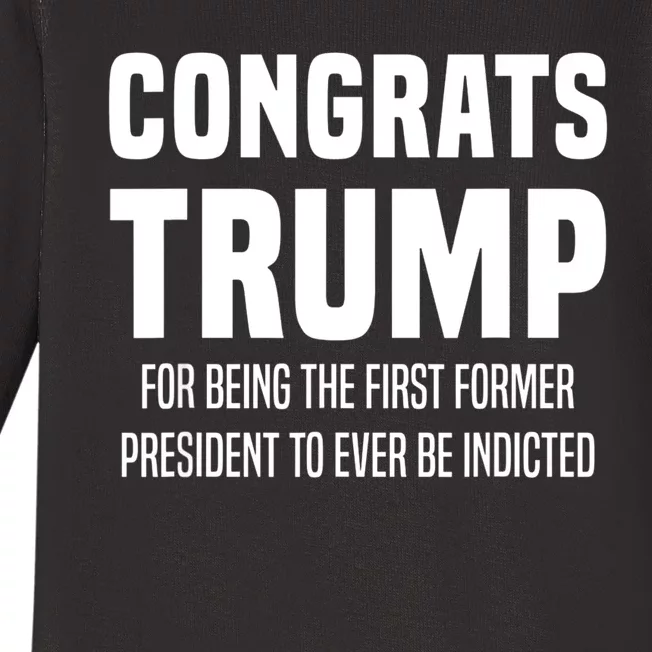 Congrats Trump Indicted Baby Long Sleeve Bodysuit