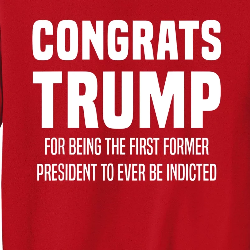 Congrats Trump Indicted Sweatshirt