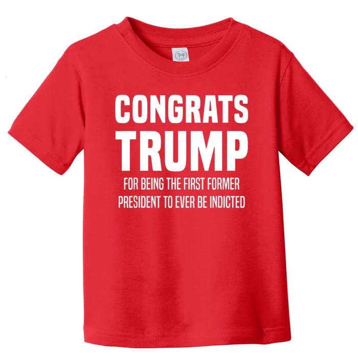 Congrats Trump Indicted Toddler T-Shirt