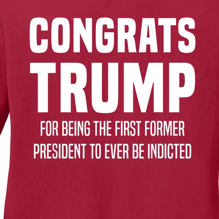 Congrats Trump Indicted Ladies Long Sleeve Shirt