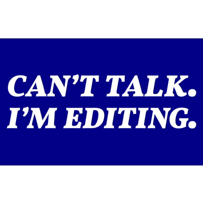 Can't Talk I'm Editing Photographer/videographer Great Gift Bumper Sticker