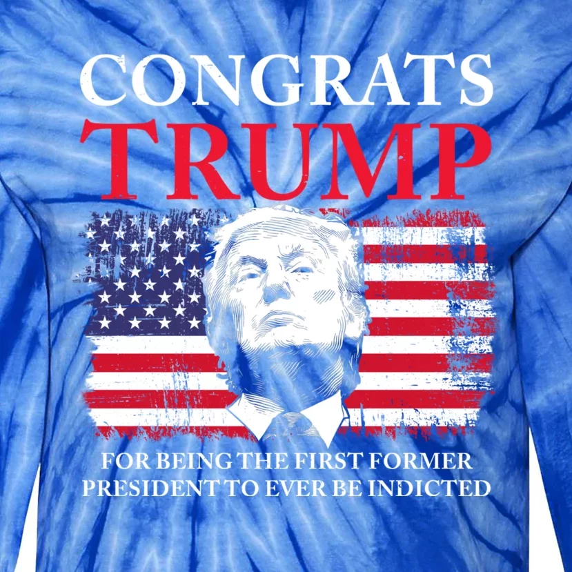 Congrats Trump Indicted Funny Trump Indictment Tie-Dye Long Sleeve Shirt