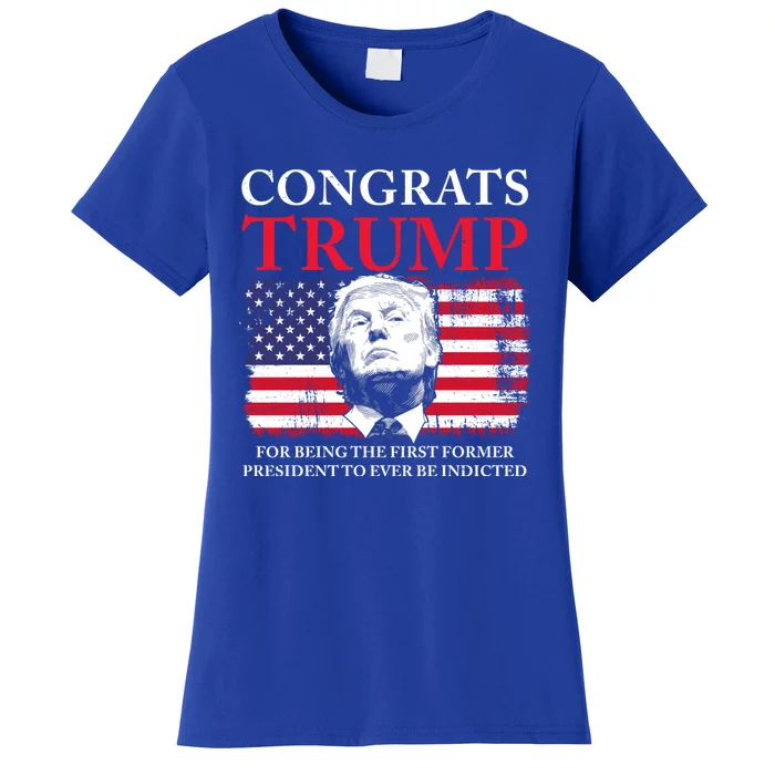 Congrats Trump Indicted Funny Trump Indictment Women's T-Shirt