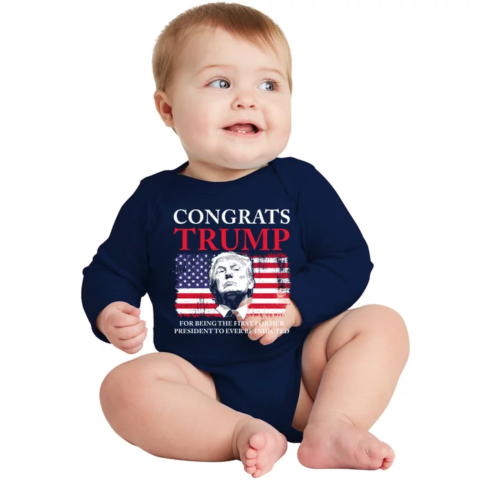 Congrats Trump Indicted Funny Trump Indictment Baby Long Sleeve Bodysuit