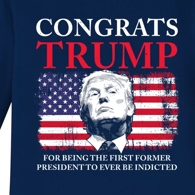 Congrats Trump Indicted Funny Trump Indictment Baby Long Sleeve Bodysuit