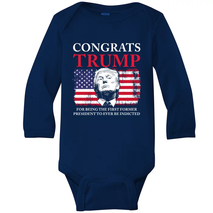 Congrats Trump Indicted Funny Trump Indictment Baby Long Sleeve Bodysuit