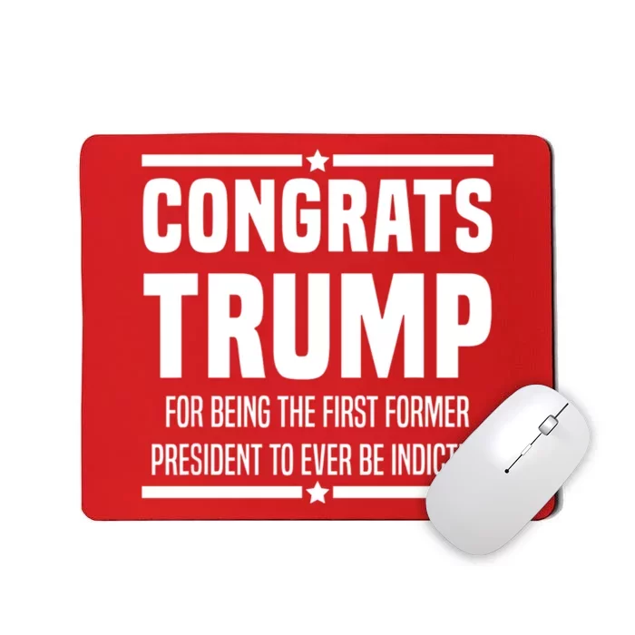 Congrats Trump Indicted Mousepad