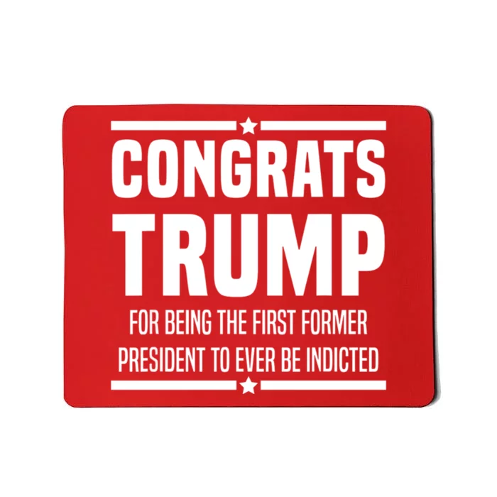 Congrats Trump Indicted Mousepad