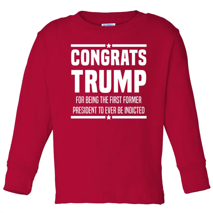 Congrats Trump Indicted Toddler Long Sleeve Shirt