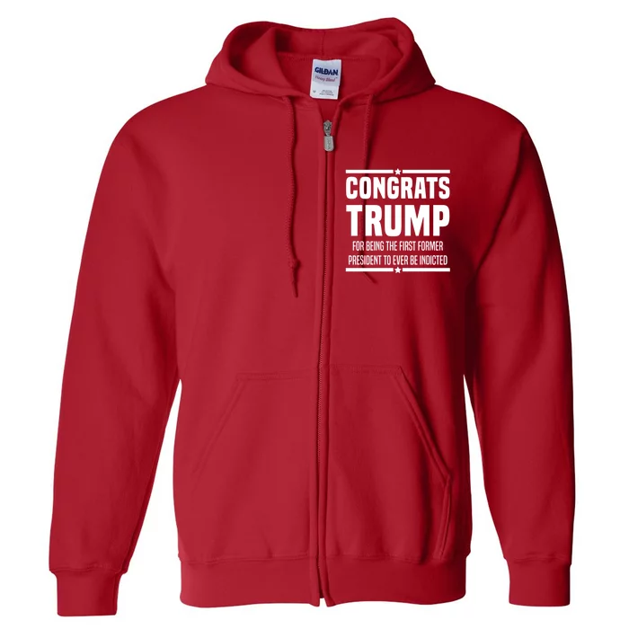 Congrats Trump Indicted Full Zip Hoodie