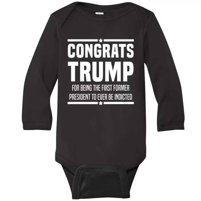 Congrats Trump Indicted Baby Long Sleeve Bodysuit