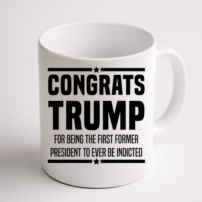 Congrats Trump Indicted Front & Back Coffee Mug