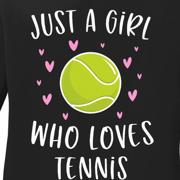 Cute Tennis Just A Girl Who Loves Tennis Ladies Long Sleeve Shirt