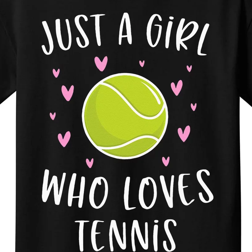 Cute Tennis Just A Girl Who Loves Tennis Kids T-Shirt