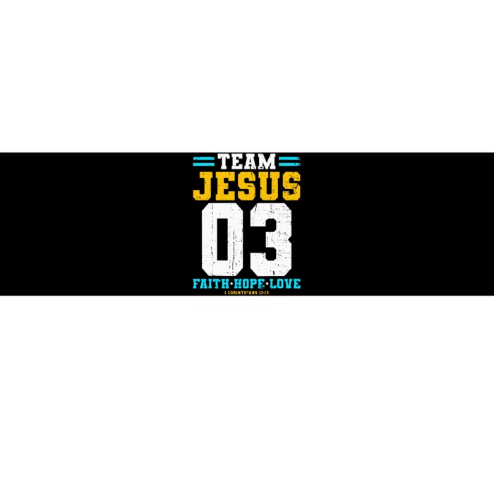 Christian Team Jesus 03 Faith Hope Love Bumper Sticker