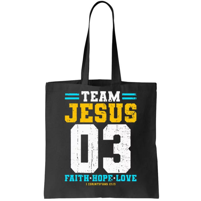 Christian Team Jesus 03 Faith Hope Love Tote Bag