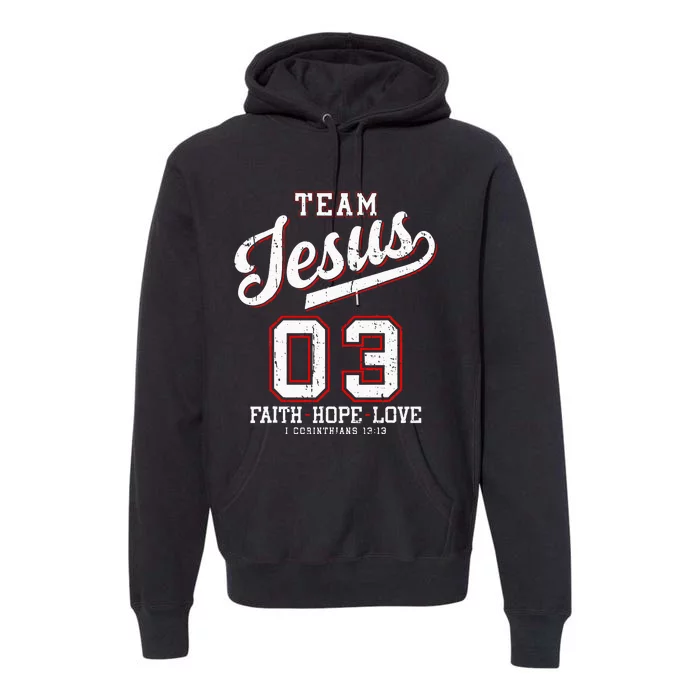 Christian Team Jesus 03 Faith Hope Love Premium Hoodie