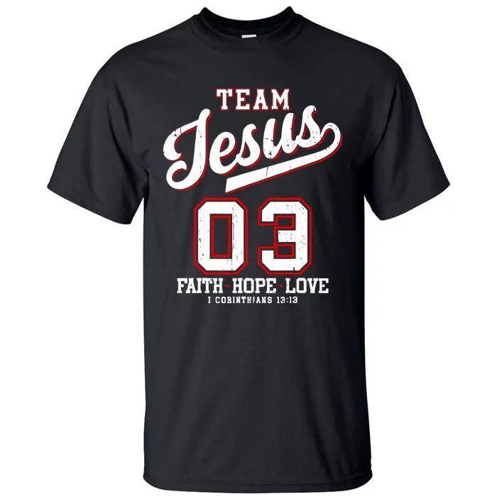 Christian Team Jesus 03 Faith Hope Love Tall T-Shirt