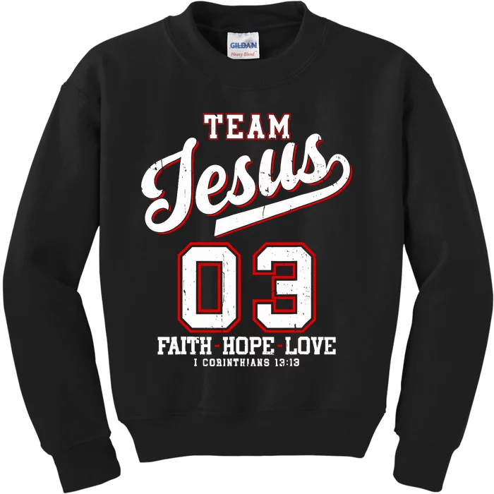 Christian Team Jesus 03 Faith Hope Love Kids Sweatshirt