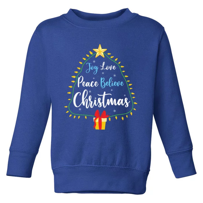 Christmas Tree Joy Love Peace Believe Funny Party Holiday Cool Gift Toddler Sweatshirt