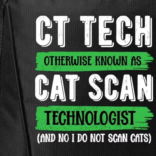 Ct Tech Known As Cat Scan Radiologic Technologist City Backpack