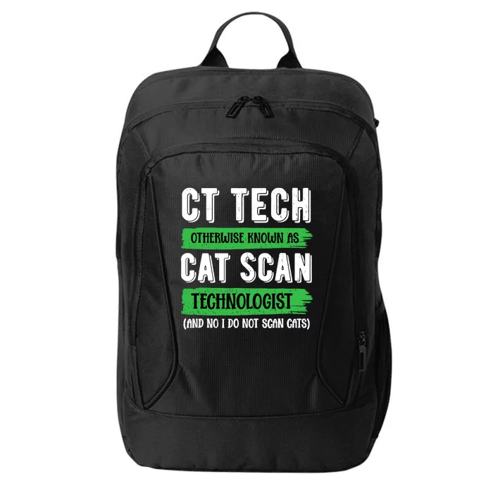 Ct Tech Known As Cat Scan Radiologic Technologist City Backpack