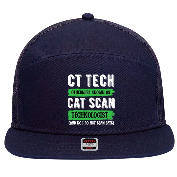 Ct Tech Known As Cat Scan Radiologic Technologist 7 Panel Mesh Trucker Snapback Hat