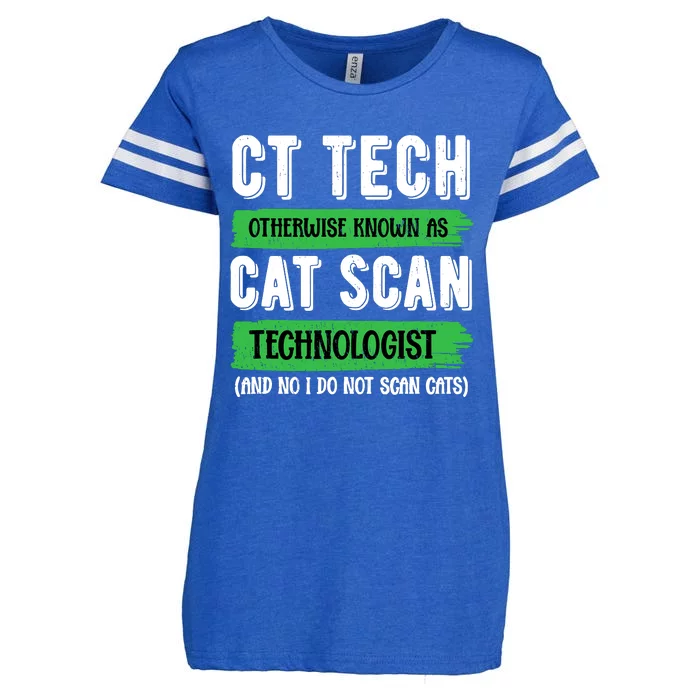 Ct Tech Known As Cat Scan Radiologic Technologist Enza Ladies Jersey Football T-Shirt