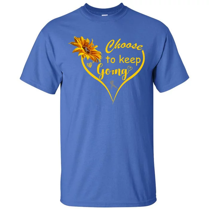 Choose To Keep Going Brain Cancer Awareness Tall T-Shirt