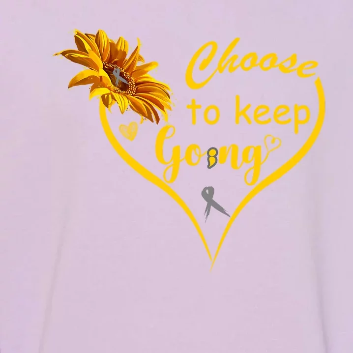 Choose To Keep Going Brain Cancer Awareness Garment-Dyed Sweatshirt